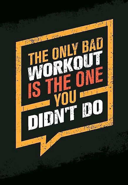 The Only Bad Workout Is Te One You Didn_t Do Reclame en Borduurstudio An Zuidbroek